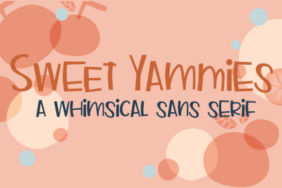 Sweet Yammies: A Whimsy Sans Serif Font for Web Design