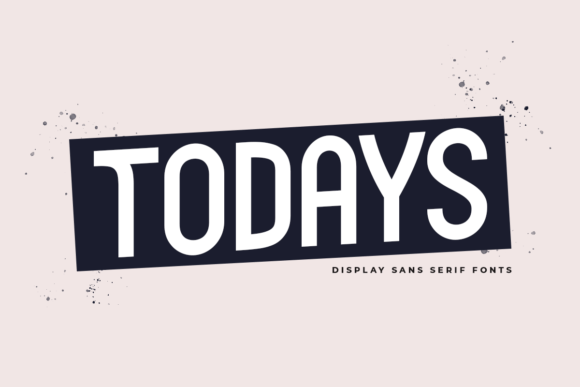 Todays: A Modern Sans Serif Typeface for Makers